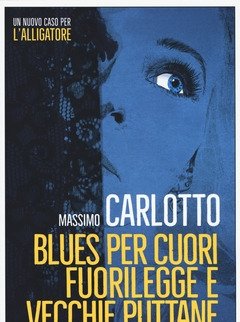 Blues Per Cuori Fuorilegge E Vecchie Puttane<br>Copia Autografata