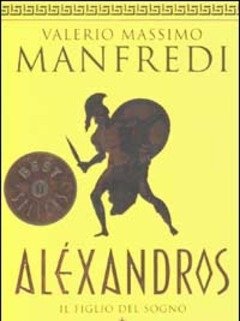 Aléxandros<br>Vol<br>1: Il Figlio Del Sogno.