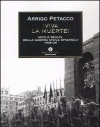 Viva La Muerte! Mito E Realtà Della Guerra Civile Spagnola 1936-1939