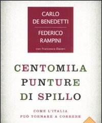 Centomila Punture Di Spillo<br>Come L"Italia Può Tornare A Correre