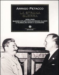 La Strana Guerra<br>1939-1940 Quando Hitler E Stalin Erano Alleati E Mussolini Stava A Guardare