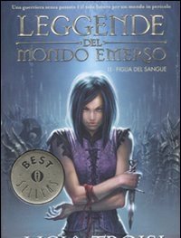 Figlia Del Sangue<br>Leggende Del Mondo Emerso<br>Vol<br>2