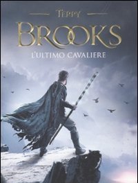 L" Ultimo Cavaliere<br>Le Leggende Di Shannara<br>Vol<br>1