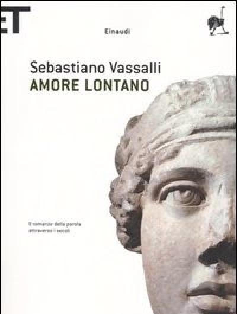 Amore Lontano<br>Il Romanzo Della Parola Attraverso I Secoli