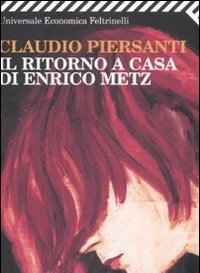 Il Ritorno A Casa Di Enrico Metz