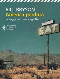 America Perduta<br>In Viaggio Attraverso Gli Usa