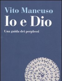 Io E Dio<br>Una Guida Dei Perplessi