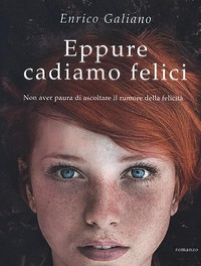 Eppure Cadiamo Felici