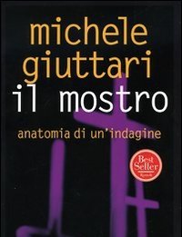 Il Mostro<br>Anatomia Di Un Indagine