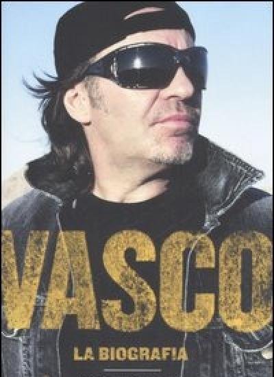 Vasco<br>La Biografia