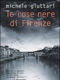 Le Rose Nere Di Firenze