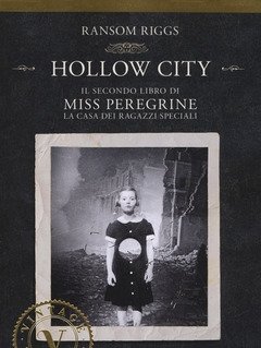 Hollow City<br>Il Secondo Libro Di Miss Peregrine<br>La Casa Dei Ragazzi Speciali