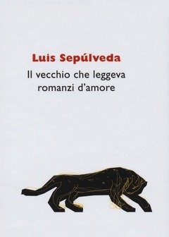 Il Vecchio Che Leggeva Romanzi D"amore