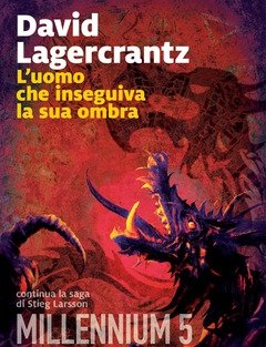 L" Uomo Che Inseguiva La Sua Ombra<br>Millennium<br>Vol<br>5