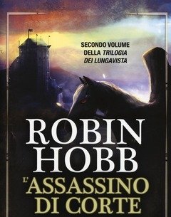 L" Assassino Di Corte<br>Trilogia Dei Lungavista<br>Vol<br>2