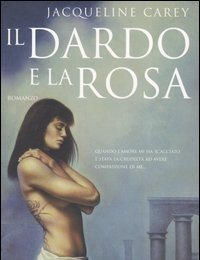 Il Dardo E La Rosa