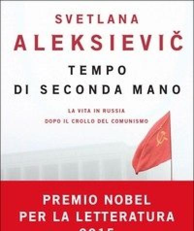 Tempo Di Seconda Mano<br>La Vita In Russia Dopo Il Crollo Del Comunismo