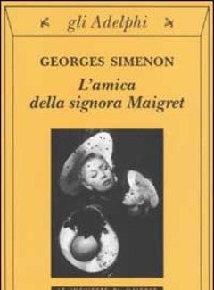 L" Amica Della Signora Maigret