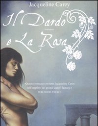 Il Dardo E La Rosa