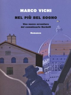 Nel Più Bel Sogno<br>Una Nuova Avventura Del Commissario Bordelli