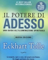 Il Potere Di Adesso<br>Una Guida All"illuminazione Spirituale