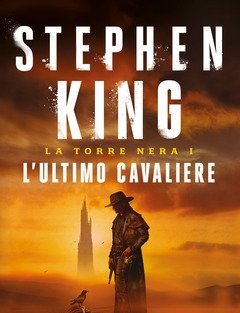 L" Ultimo Cavaliere<br>La Torre Nera<br>Vol<br>1