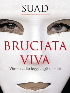 Bruciata Viva<br>Vittima Della Legge Degli Uomini