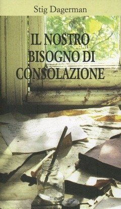 Il Nostro Bisogno Di Consolazione