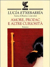 Amore, Prozac E Altre Curiosità