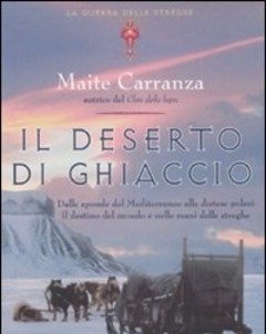 Il Deserto Di Ghiaccio<br>La Guerra Delle Streghe