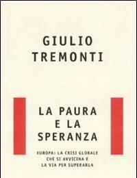 La Paura E La Speranza<br>Europa La Crisi Globale Che Si Avvicina E La Via Per Superarla