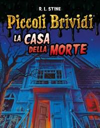 La Casa Della Morte<br>Piccoli Brividi