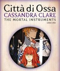 Città Di Ossa<br>Shadowhunters<br>The Mortal Instruments<br>Vol<br>1