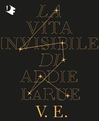 La Vita Invisibile Di Addie LaRue