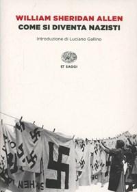 Come Si Diventa Nazisti