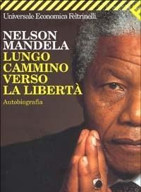 Lungo Cammino Verso La Libertà<br>Autobiografia