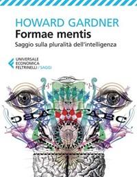 Formae Mentis<br>Saggio Sulla Pluralità Dellintelligenza