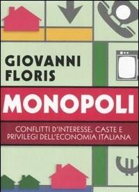 Monopoli<br>Conflitti Dinteresse, Caste E Privilegi Delleconomia Italiana