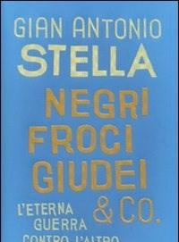 Negri, Froci, Giudei & Co<br>Leterna Guerra Contro Laltro