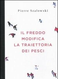 Il Freddo Modifica La Traiettoria Dei Pesci