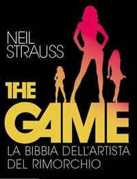 The Game<br>La Bibbia Dellartista Del Rimorchio