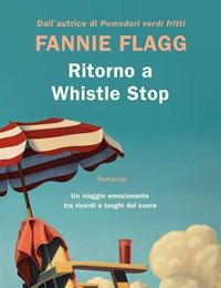 Ritorno A Whistle Stop