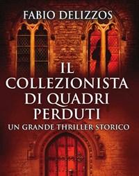 Il Collezionista Di Quadri Perduti