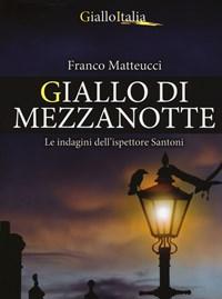 Giallo Di Mezzanotte<br>Le Indagini Dellispettore Santoni