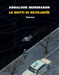 Le Notti Di Reykjavík<br>I Casi Dellispettore Erlendur Sveinsson<br>Vol<br>11