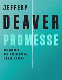 Promesse<br>Due Indagini Di Lincoln Rhyme E Amelia Sachs