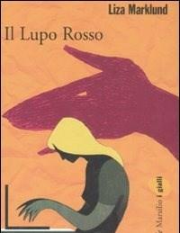 Il Lupo Rosso<br>Le Inchieste Di Annika Bengtzon<br>Vol<br>5