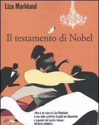 Il Testamento Di Nobel<br>Le Inchieste Di Annika Bengtzon<br>Vol<br>6