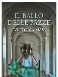 Il Ballo Delle Pazze