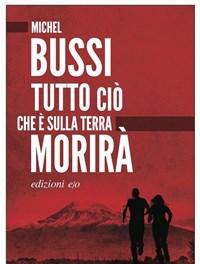 Tutto Ciò Che è Sulla Terra Morirà
